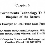Virtual Environments Technology to Aid Needle Biopsies of the Breast An Example of Real-Time Data Fusion